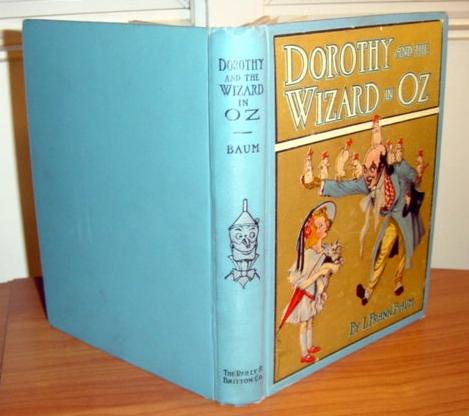 Dorothy and the Wizard of Oz book, 1st, 1st, 1st - $650